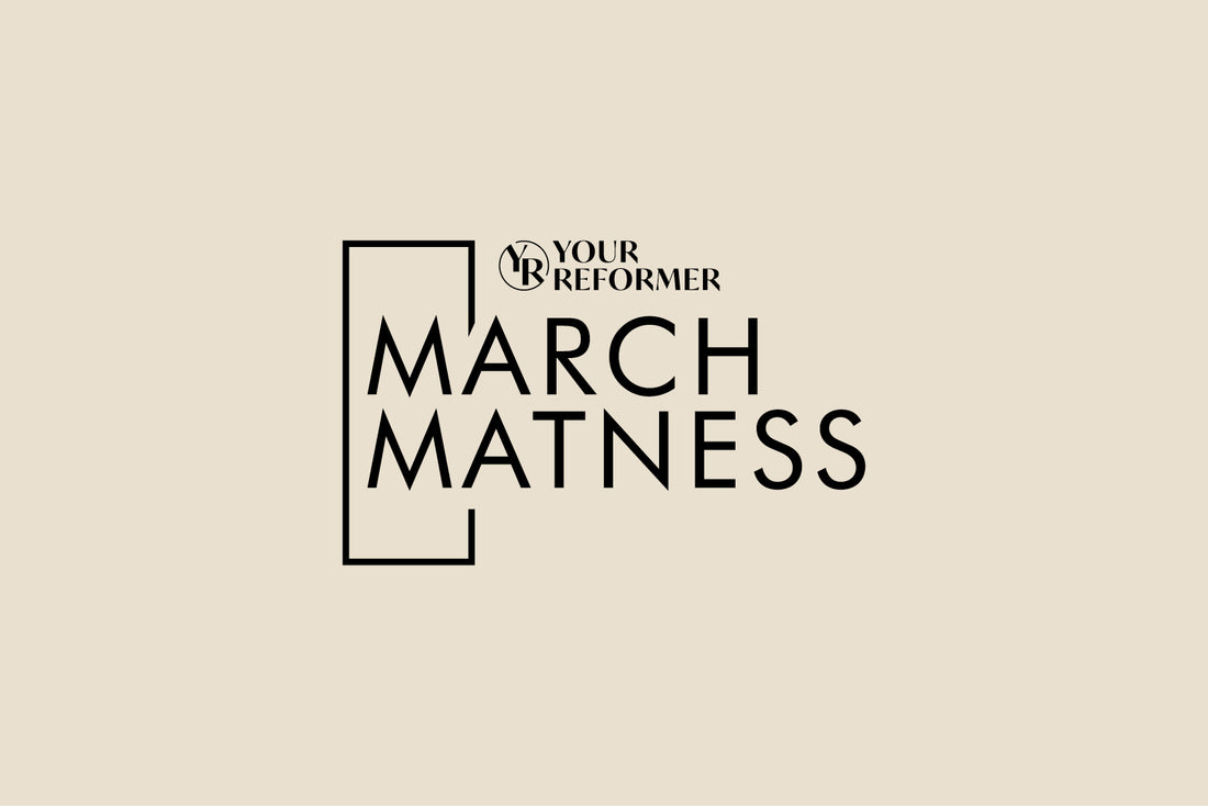 Your Reformer Follow Your Reformer's take on March Matness